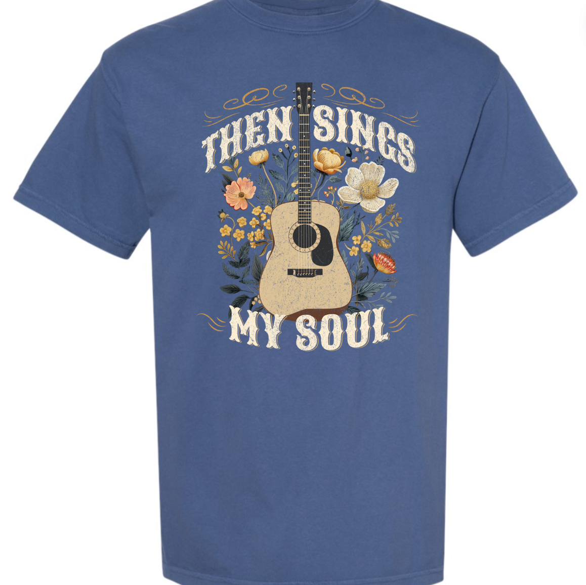 Then Sings My Soul Graphic Tee