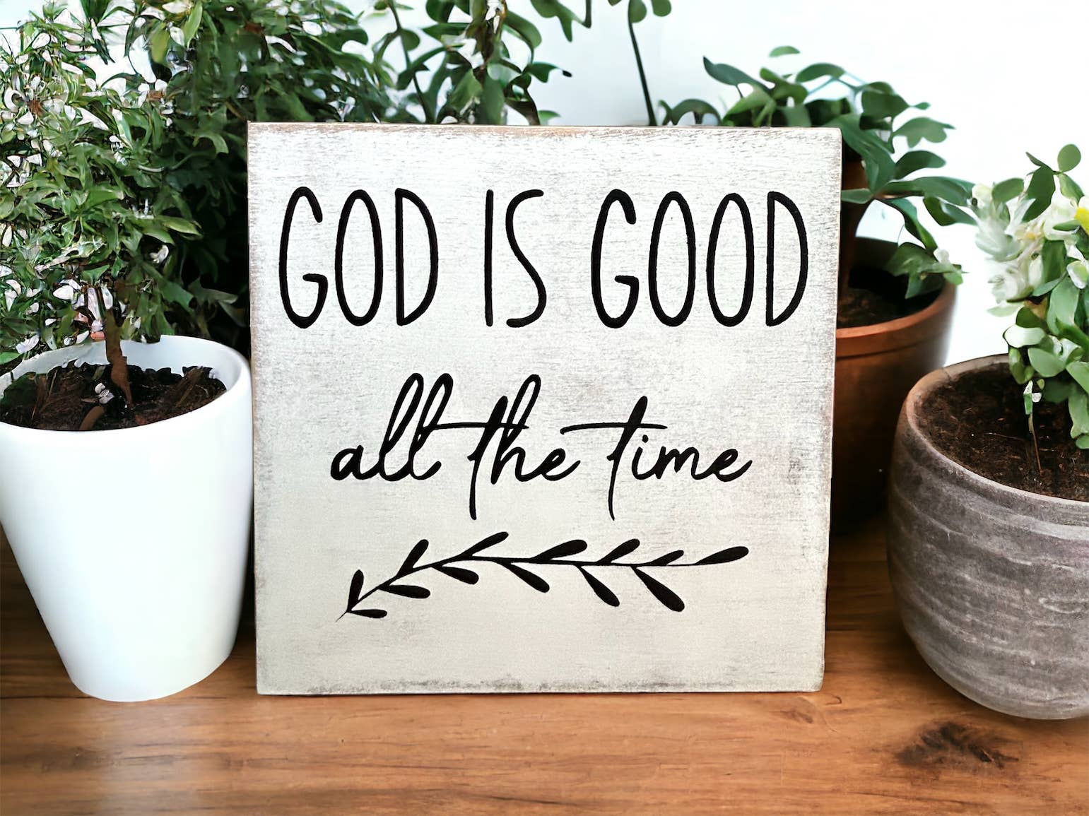 God is Good all the time - Rustic Wood Sign