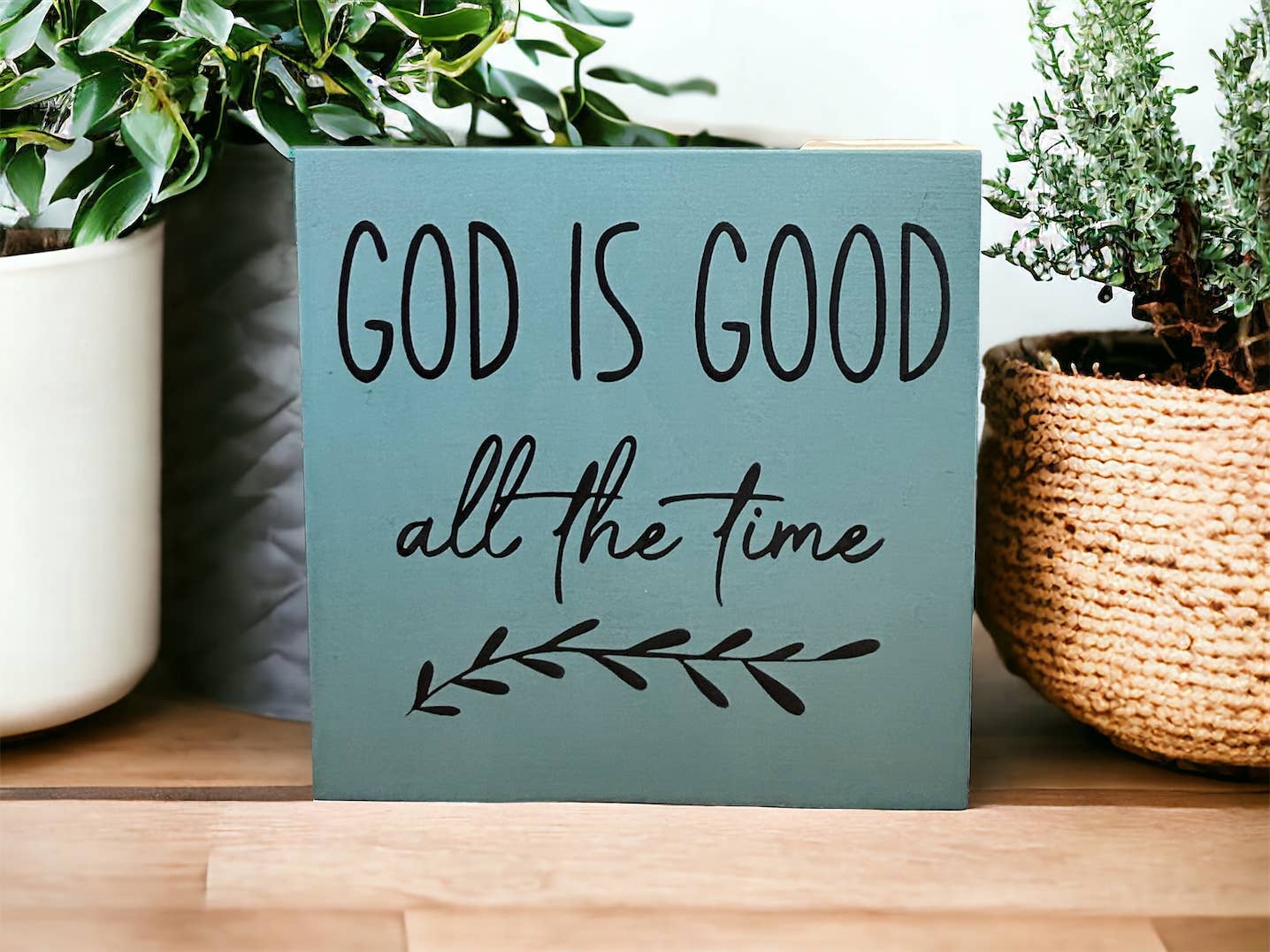 God is Good all the time - Rustic Wood Sign